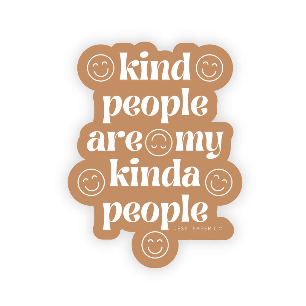 Kind People are My Kinda People Sticker
