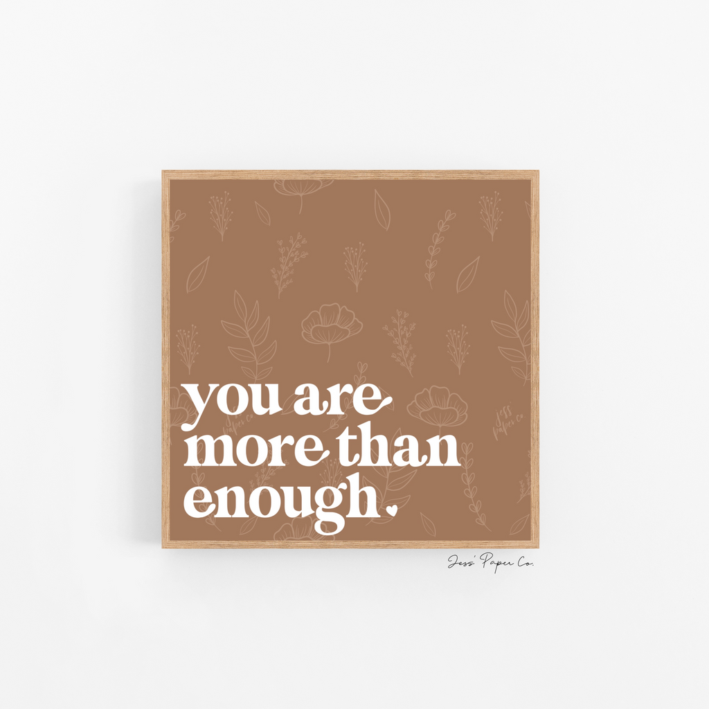 You are More Than Enough Square Print