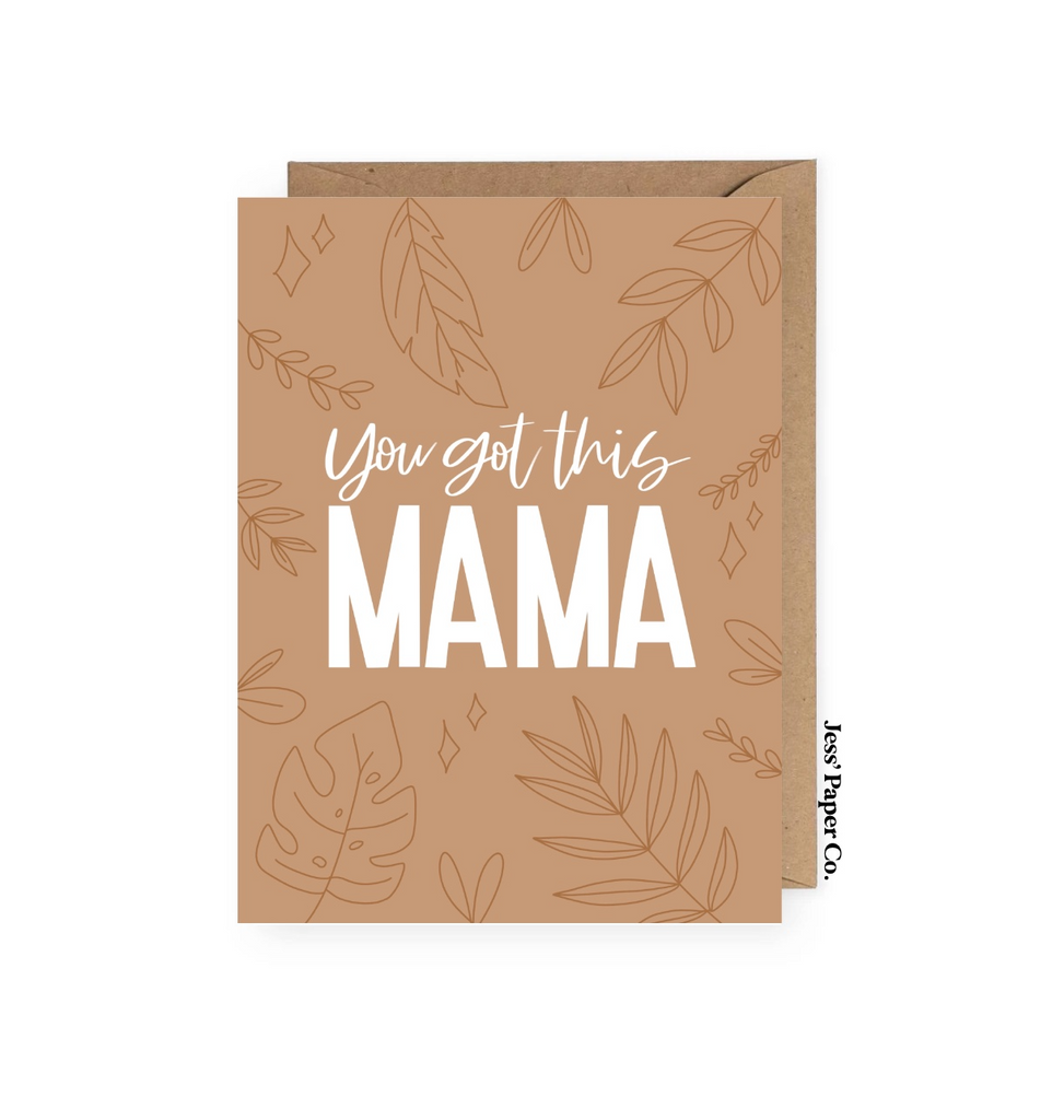 You Got This Mama Encouragement Card